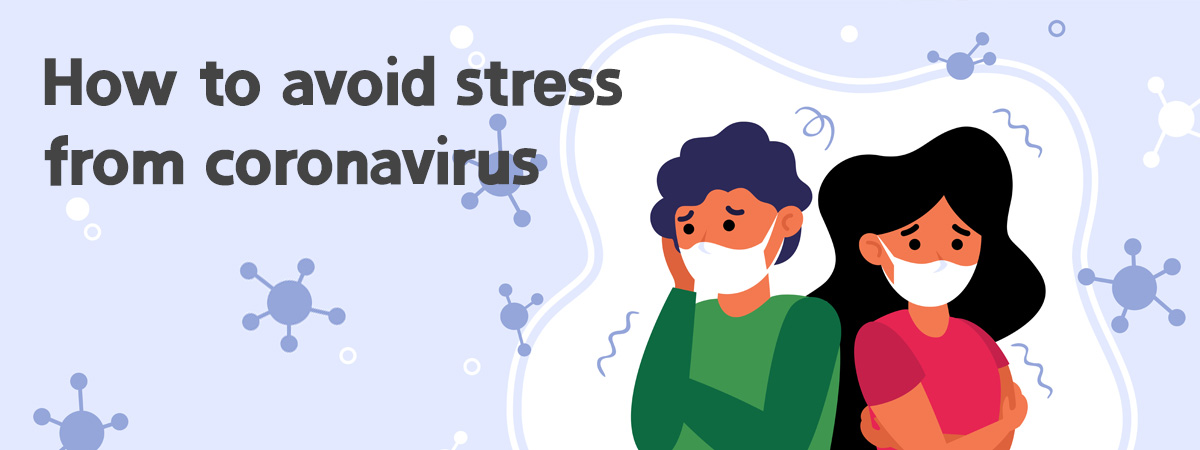 How to avoid stress from coronavirus